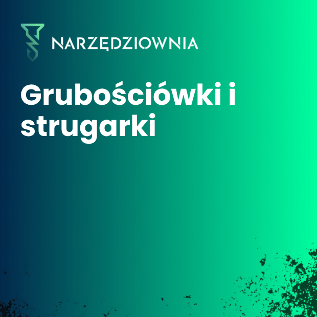 Grubościówki i strugarki w narzedziownia.shop